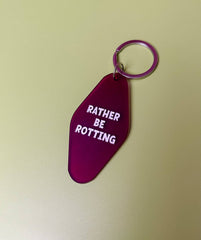 Rather Be Rotting Keychain