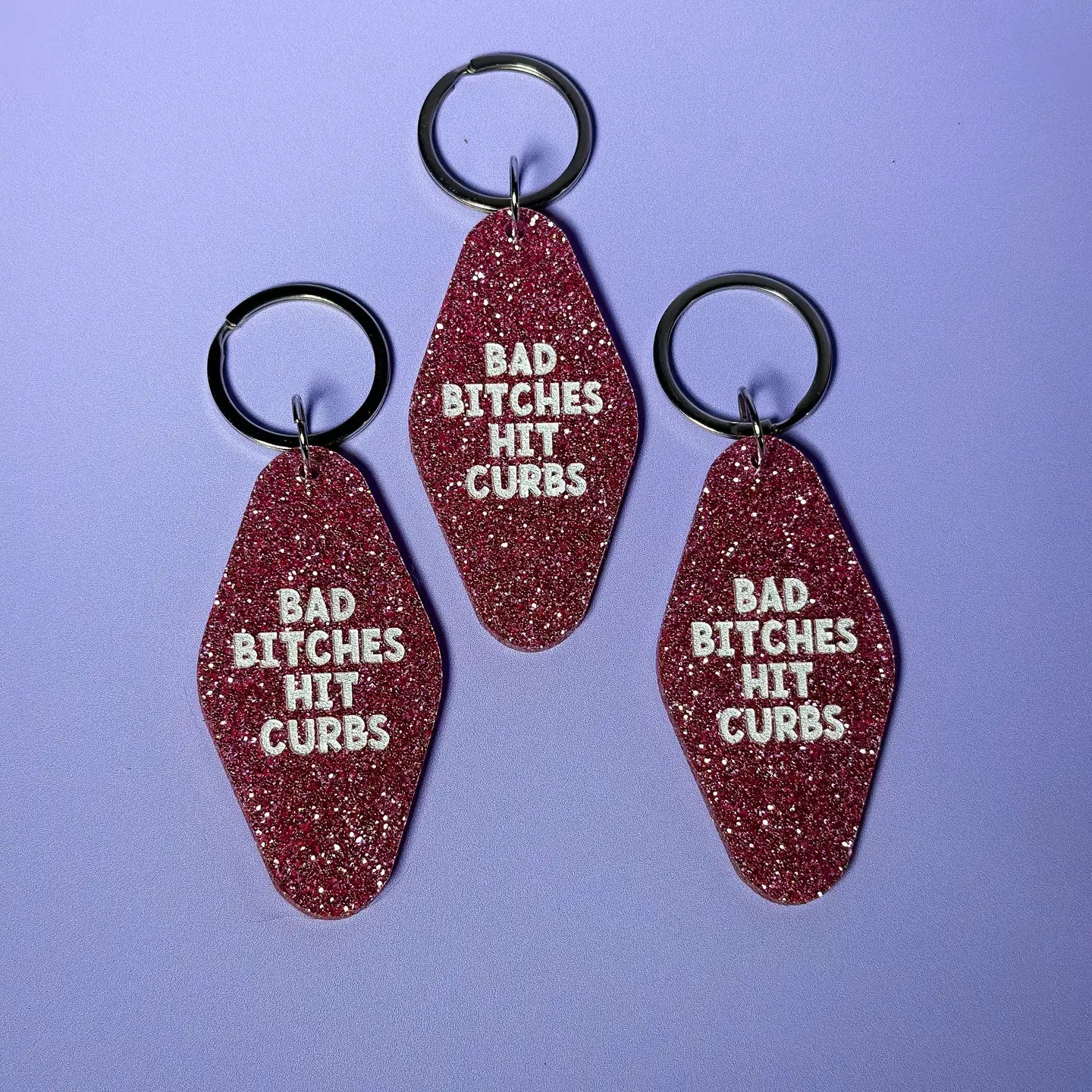 Bad Bitches Hit Curbs Keychain