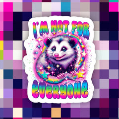 I’m Not For Everyone Sticker