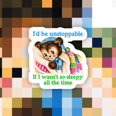 Sleepy all the Time Sticker