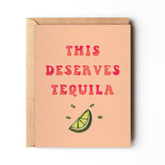 This Deserves Tequila Card