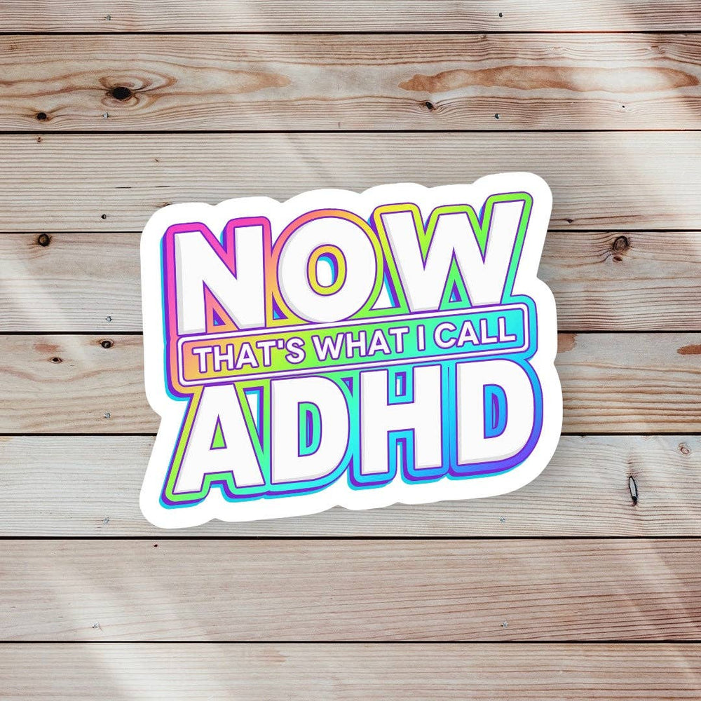 Now That’s What I Call ADHD Sticker