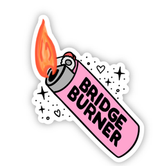 Bridge Burner Sticker