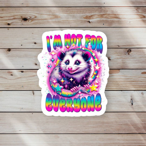 I’m Not For Everyone Sticker