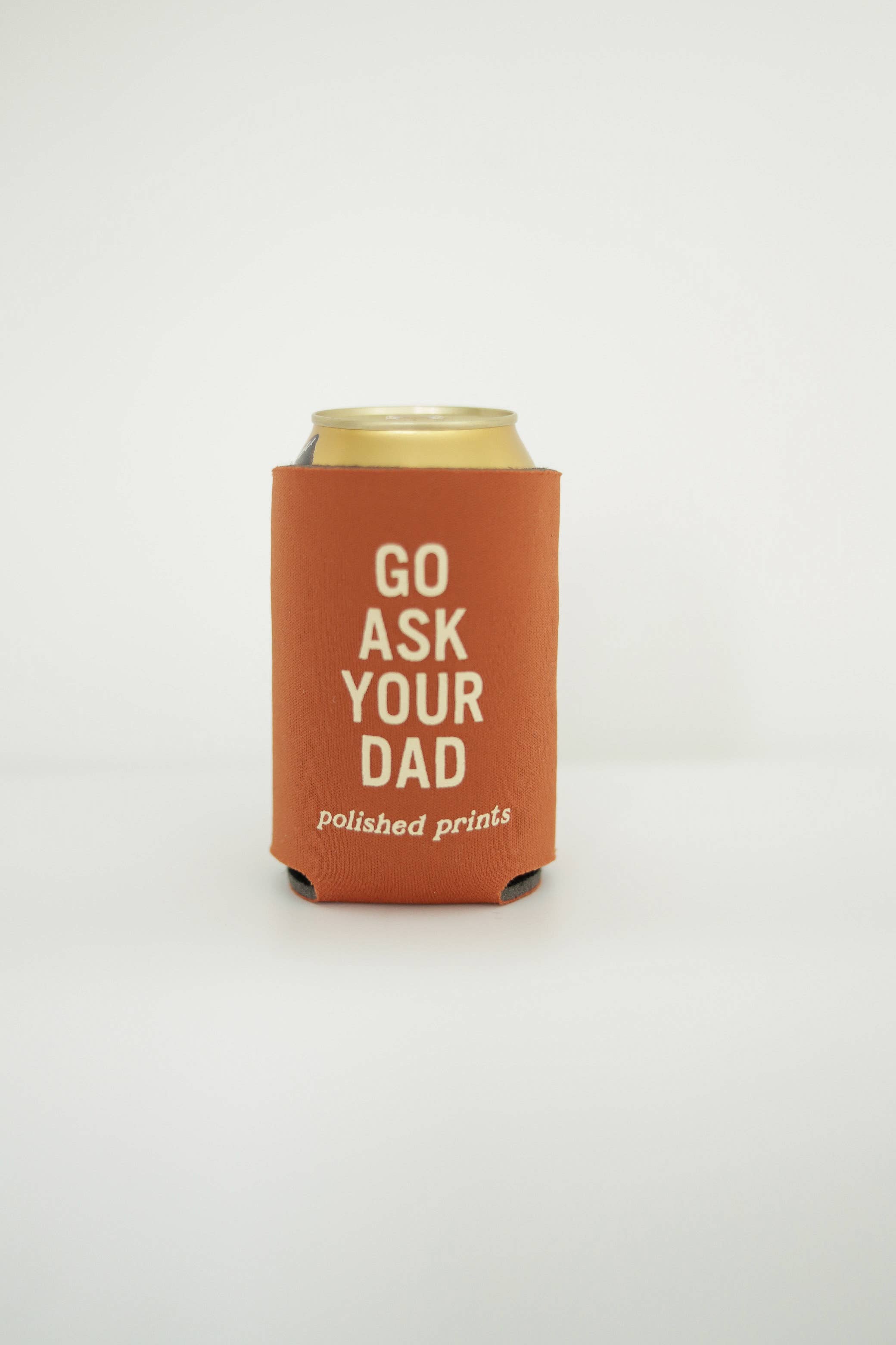 Go Ask Your Dad Koozie