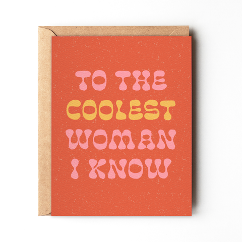 Coolest Woman I Know Card