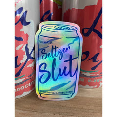 Seltzer Slut Hologram Weatherproof Sticker