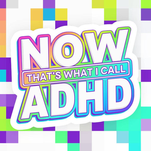 Now That’s What I Call ADHD Sticker