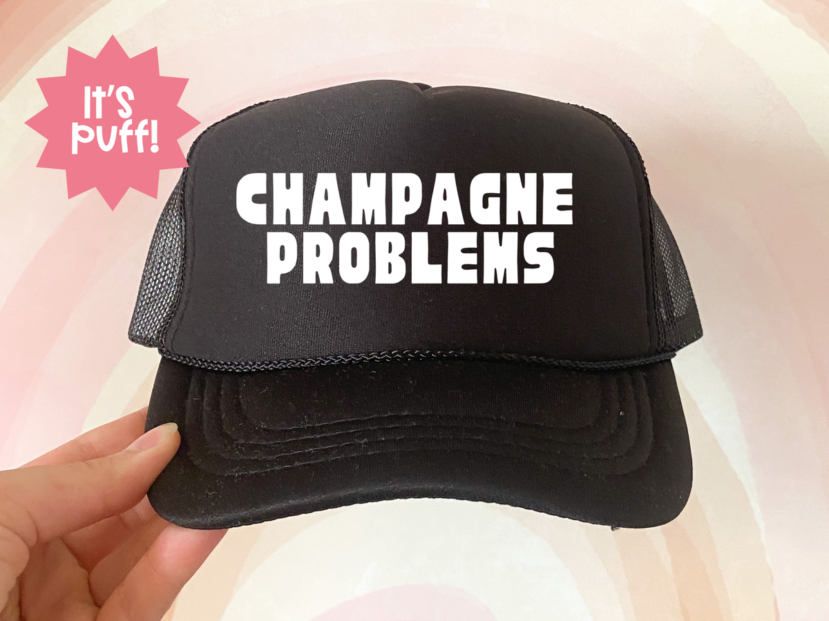 Champagne Problems Hat