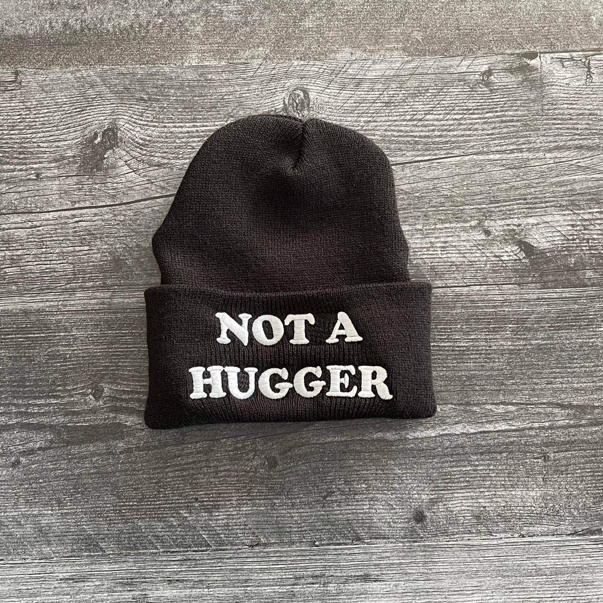 Not A Hugger Beanie