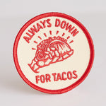 Always Down For Tacos Patch