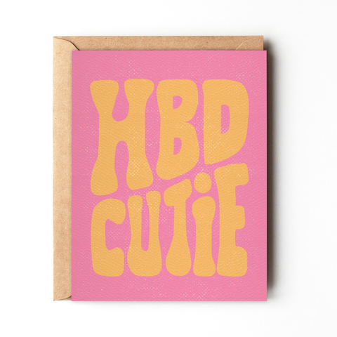 HBD Cutie - Cute Birthday Card