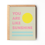 You Are Like Sunshine - Summer Love and Friendship Card