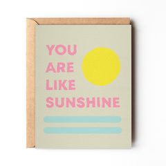 You Are Like Sunshine Card